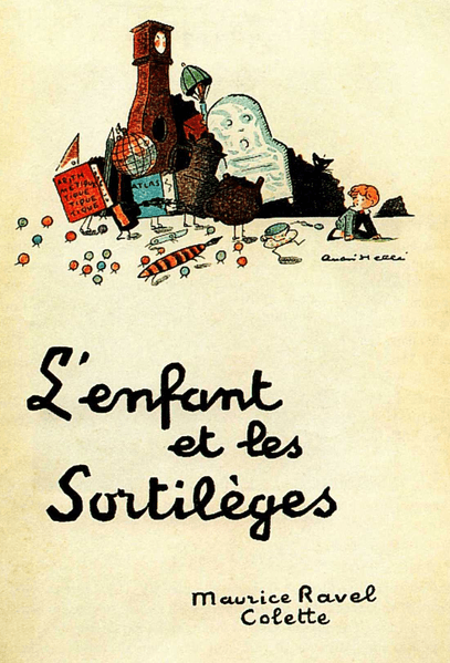 L’enfant et les sortilèges by Maurice Ravel